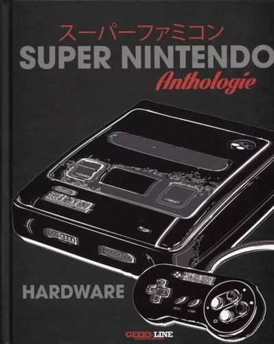 Super Nintendo – Hardware Anthologie – Geeks-Line